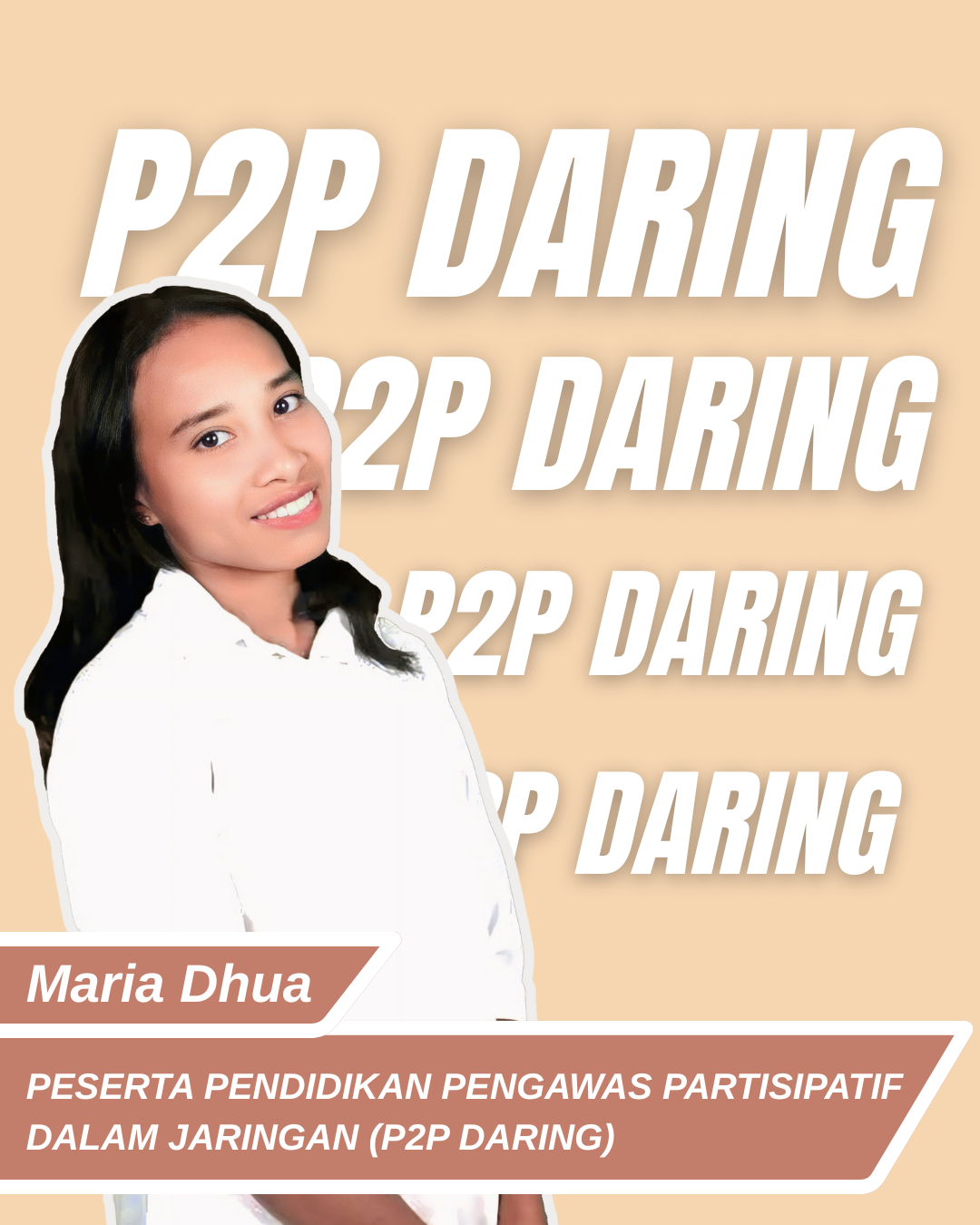 Maria Dhua, Peserta Pendidikan Pengawas Partisiaptif (P2P Daring)